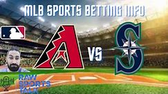 Arizona Diamondbacks VS Seattle Mariners 7/30 FREE MLB Sports Betting Info & My Pick/Prediction