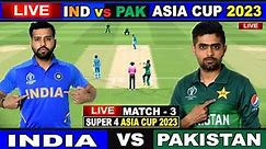 Live: IND Vs PAK - Asia Cup, Super 4 | Live Match Centre | India Vs Pakistan | 1st innings