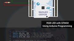 RGB LED With STM32 Using Arduino Programming and Arduino IDE