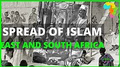 Islamization in the Horn and South of the Equator | Spread of Islam in Africa - Episode 3