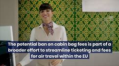 Carry-On Baggage Fees To Be Scrapped For Airlines In The EU