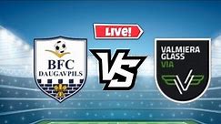BFC Daugavpils vs FK Valmiera Live Match
