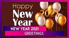 New Year 2021 Greetings: Postive Messages And Quotes To Share Happy New Year Wishes
