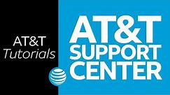 AT&T Support Center | AT&T Tutorials