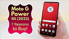 Motorola Moto G Power 5G (2023) - 7 Reasons to Buy!