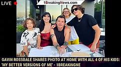 Gavin Rossdale Shares Photo at Home with All 4 of His Kids: 'My Better Versions of Me' - 1breakingne