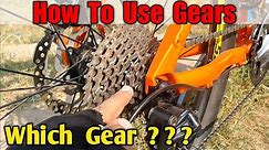 How To Use Gears in Gear Cycle | Easy Shift of Gear in MTB Cycle | Cycle Gear Basics | Gear Shifting
