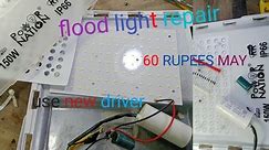 150 watt flood light repair/how to repair led flood light