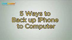 How to Back up iPhone to Computer in 5 Ways