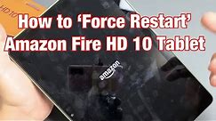 Amazon Fire HD 10 Tablet: How to Force a Restart (Forced Restart)