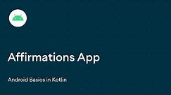 Affirmations app - Android Basics in Kotlin