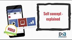 Self concept - explained