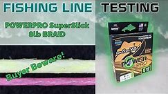 Fishing Line Testing - Power Pro Super Slick v2 8lb Braid