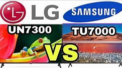 Samsung TU7000 vs LG UN7300