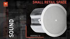 JBL Professional Installed Audio System Design for Small Retail Spaces