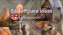 54 self care ideas (Inexpensive)✧˚.🎀༘⋆ ⭑🦋๋࣭ ⭑