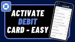 How to Activate Chase Debit Card !