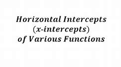 Determine Horizontal Intercepts of Various Functions (P1)