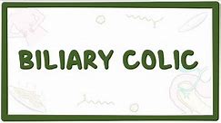 Biliary colic (gallbladder attack) - causes, symptoms, diagnosis, treatment, pathology