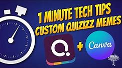 1-Minute Tech Tip- Custom Memes in Quizizz with Canva