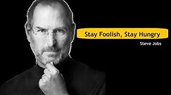 Steve Jobs - Inspirational Commencement Speech: Stay Hungry, Stay Foolish