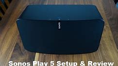 Sonos Play 5 Setup & Review