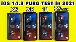 iPhone XS vs iPhone XR vs iPhone 11 vs XS Max PUBG TEST in 2021🔥 - iOS 14.8 PUBG MOBILE TEST👿