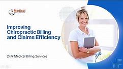 Improving Chiropractic Billing and Claims Efficiency | Medical Billing | @247medicalbillingservices