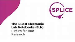 Top 3 Electronic Lab Notebooks (ELN) - Review