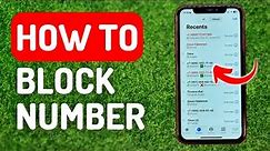 How to Block Number in iPhone - Full Guide