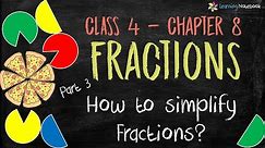 Simplifying Fractions class 4 maths
