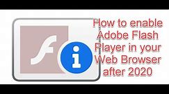 How to enable Adobe Flash Player in your web browser after 2020 EoL (IE/Edge/Chrome)