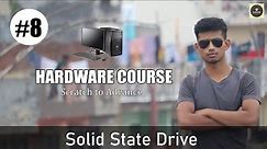 What is Solid State Drive - Features, Components & Working of SDD [Hindi] - Hardware Course #8