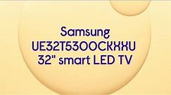 Samsung UE32T5300CKXXU Full HD HDR LED TV - Product Overview