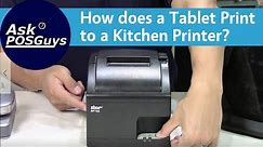 Ask POSGuys: How does a tablet print to a kitchen printer?