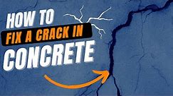 How to Fix a Crack in Concrete | A DIY Guide