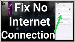 How To Fix No Internet Connection On iPhone