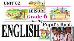 Grade 6 ENGLISH Pupil's Book Lesson 2 LEISURE | English Language | Grade 6 English textbook Part (I)
