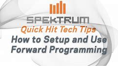 Spektrum Quick Hit Tech Tips - How to Setup and Use Forward Programming