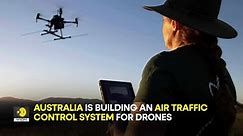 Why is Australia building an air traffic control system for drones?