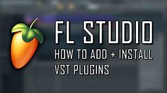How to add   install VST plugins in Fl Studio 20 - Quick Easy Guide (2022) - Producer Sphere