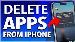 How To Delete Apps On iPhone