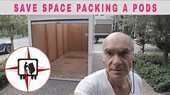 TIPS ON HOW TO SAVE SPACE WHEN PACKING A PODS OR ANY OTHER PORTABLE CONTAINER