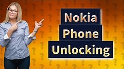 Can a Nokia be unlocked?