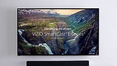 VIZIO SmartCast™ E-Series