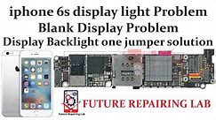 iphone 6s display light Problem / iphone 6s Blank Display / Display Backlight one jumper solution