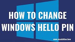 How to Change a Windows Hello PIN