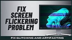 How to Fix Screen Flickering Problem on Windows 11