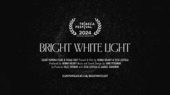 Bright White Light / Trailer