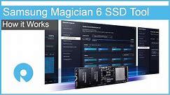 How it Works: Samsung Magician 6 SSD Tool